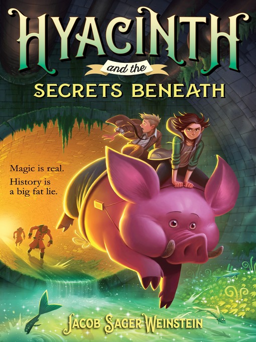 Title details for Hyacinth and the Secrets Beneath by Jacob Sager Weinstein - Available